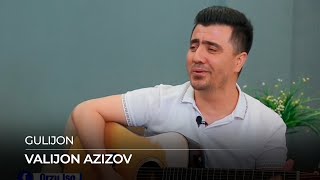 Валичон Азизов - Гуличон / Valijon Azizov - Gulijon