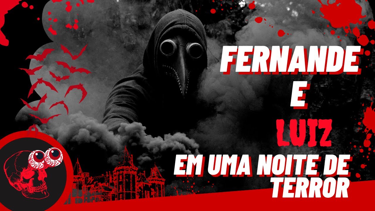 Fernanda e Luiz em uma noite de terror - YouTube