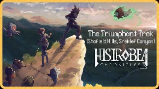 The Triumphant Trek (Shofield Hills, Sneklef Canyon) - Histrobea Chronicles OST