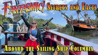 Fantasmic Secrets & Facts on the Sailing Ship Columbia, Behind the Scenes Fantasmic details!