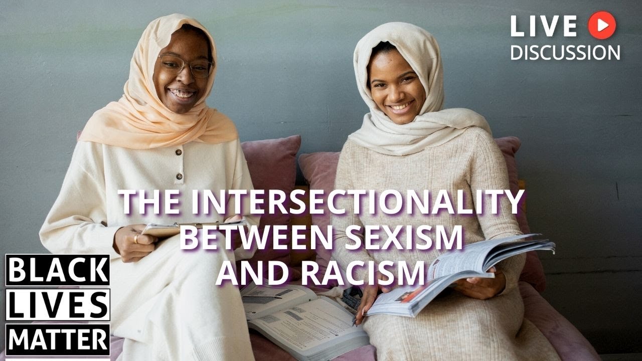 Black Lives Matter Part 77 | The Intersectionality Between Sexism and ...