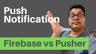 Push Notification React Native - Firebase Vs Pusher