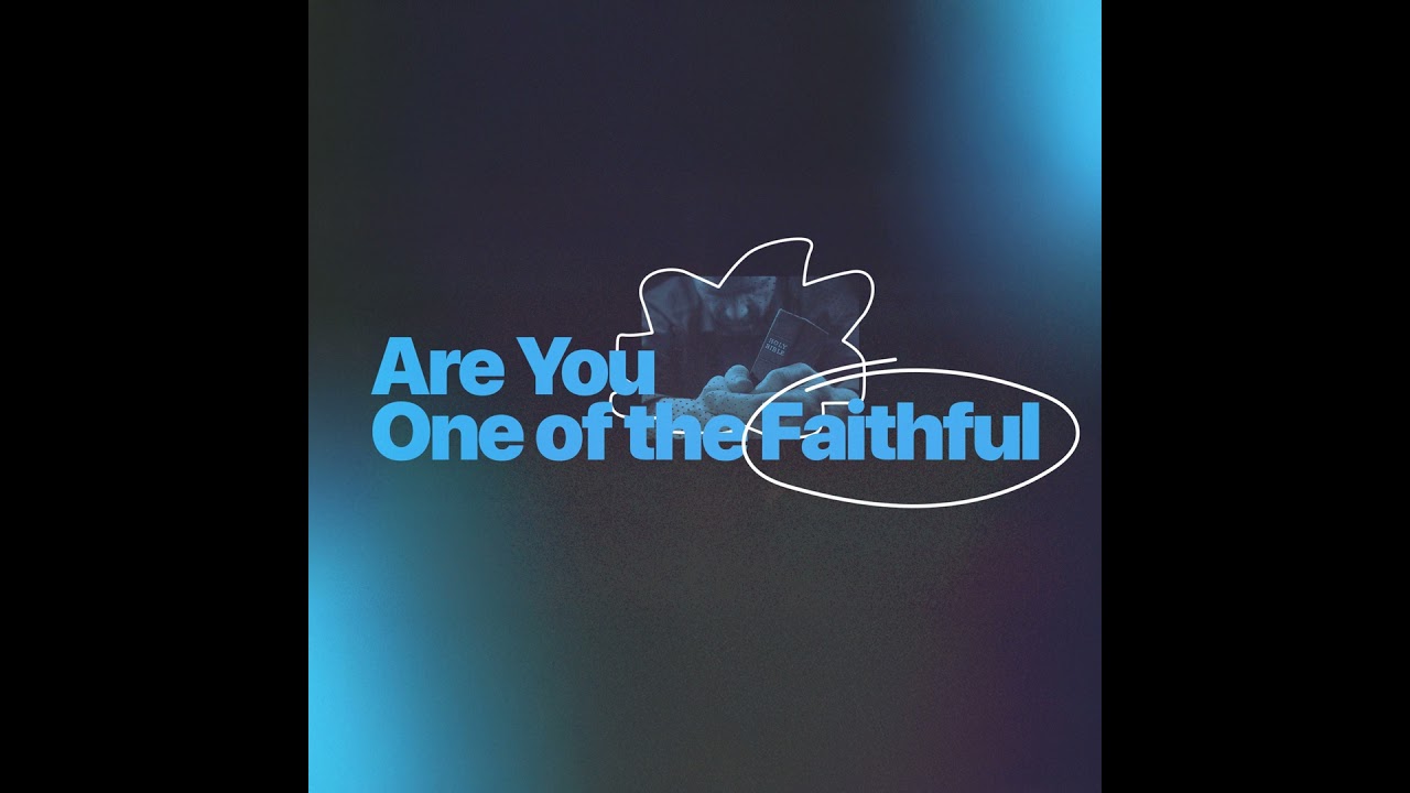 Are You One of the Faithful?