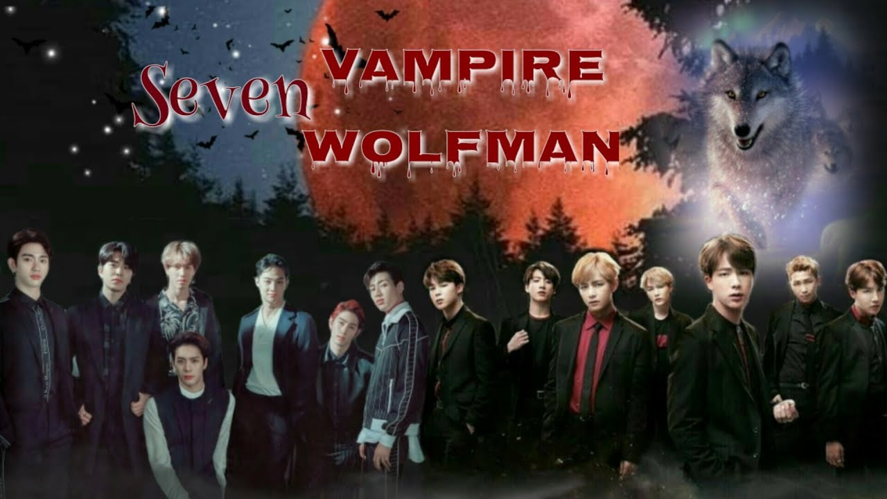 Seven Vampire Wolfman | GOT7 & BTS | Officialika