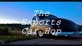 The Exports - Car Hop