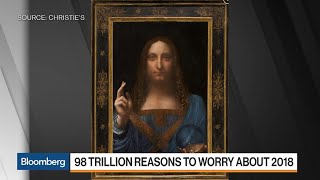 Why There Are 98 Trillion Reasons to Worry About 2018