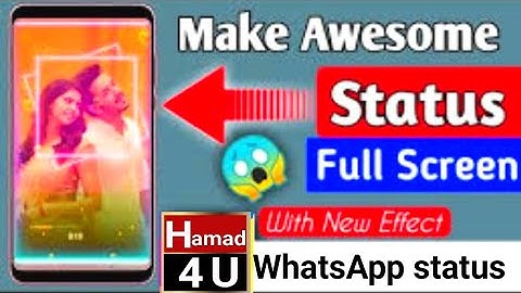 How to Make Whatsapp Full Screen Status Videos NO KINEMASTER Easy Status Maker App #Hamad4U