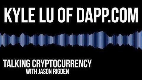 Kyle Lu of Dapp.com