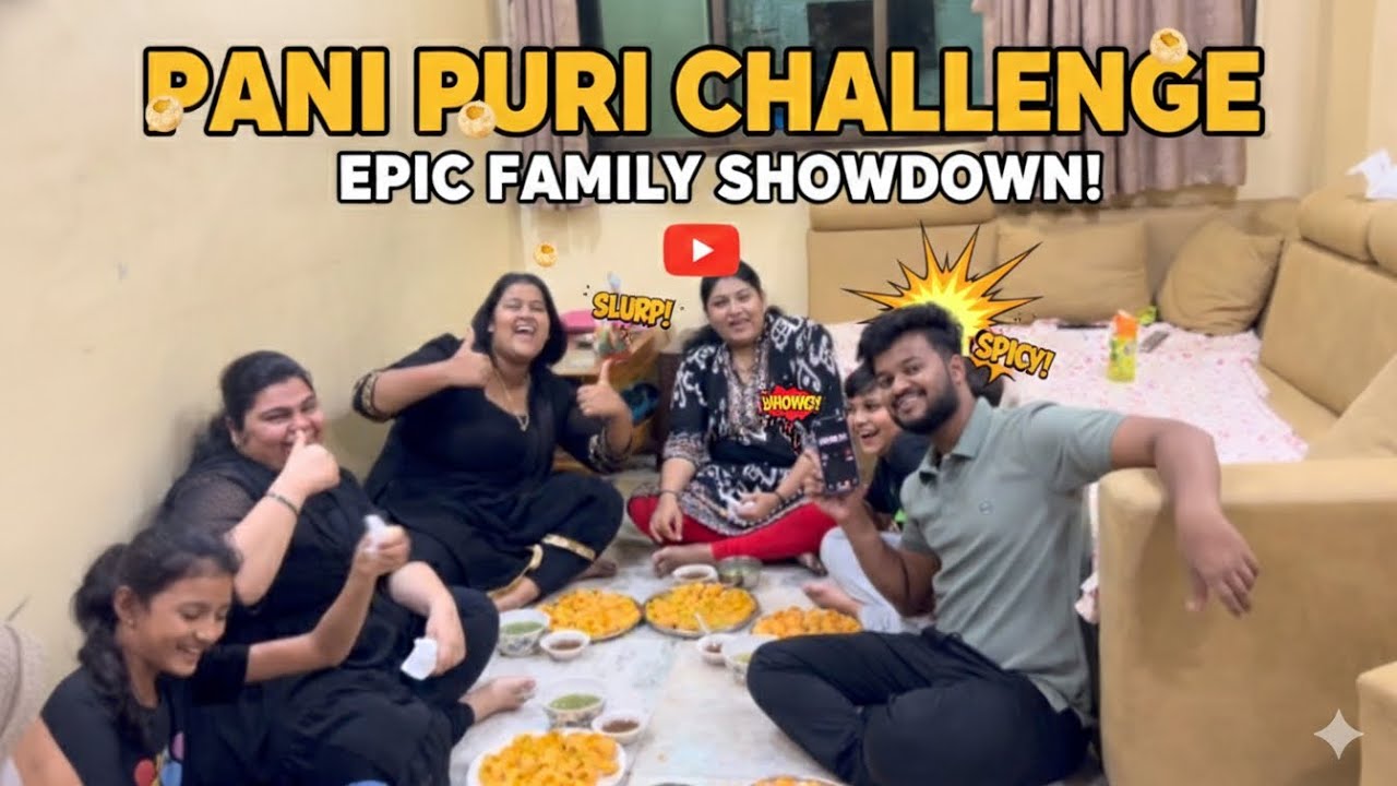 PANI PURI CHALLENGE WITH FAMILY😆❤️