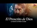 El Proscrito De Dios, La Historia De William Tyndale | Película Cristiana