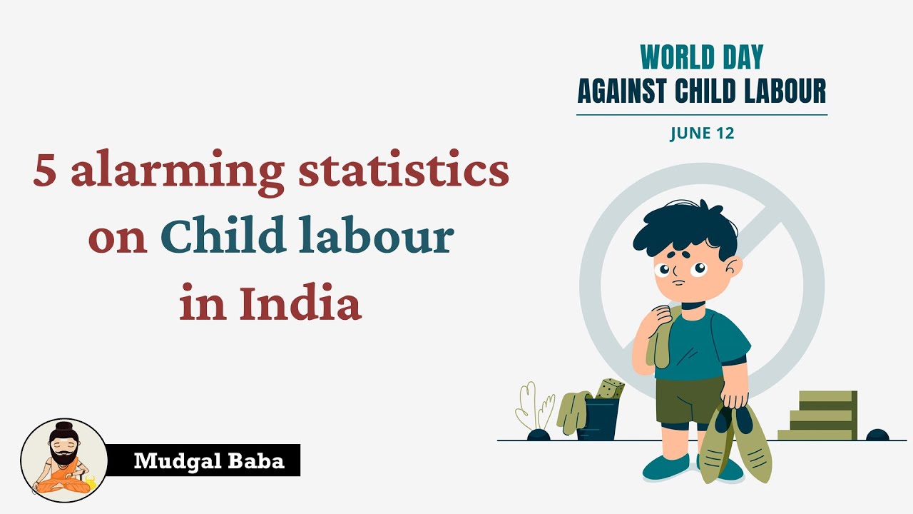 5 Alarming Statistics On Child Labour In India World Day Against Child Labour June 12 21 Youtube