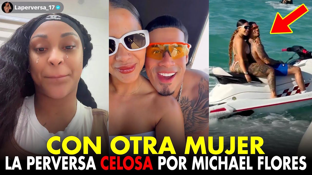 💔LA PERVERSA DESTROZADA: MICHAEL FLORES CON OTRA MUJER EN RD LE ROMPE