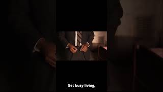 Get Busy Living | A Lesson from The Shawshank Redemption