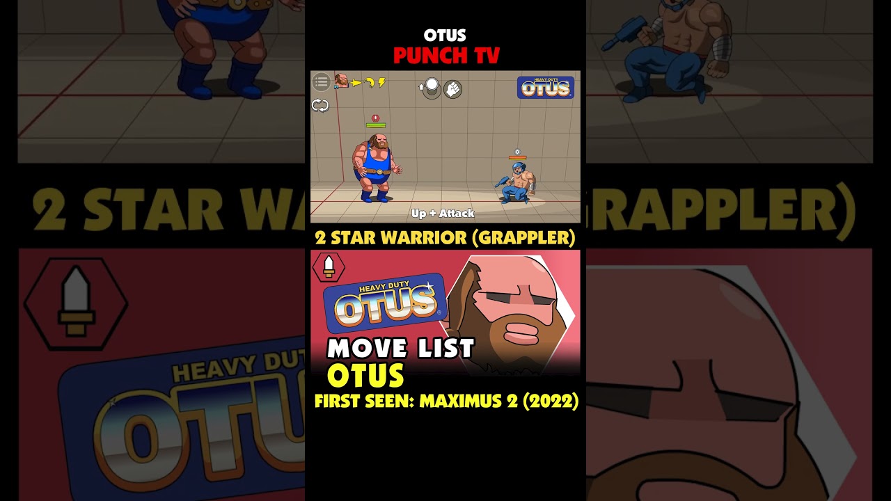Punch TV: OTUS Move List -⭐⭐2 Star Warrior (Grappler)