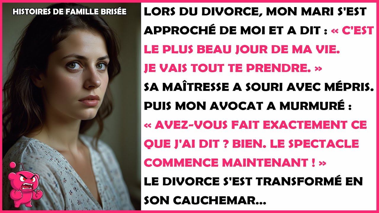 Lors du divorce, mon mari s'est approché de moi et a dit : « C'est le plus beau jour de ma vie... »