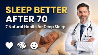 💤Sleep Better After 70 7 Simple Habits