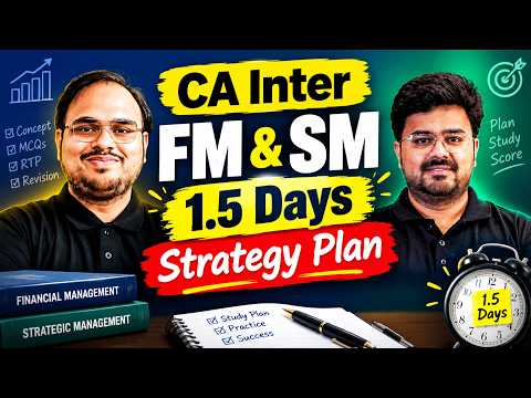 CA Inter FM & SM 1.5 Days Strategy Plan | CA Inter Sep'26 | CA Aditya Sharma & CA Kishan Kumar