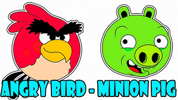 HOW TO DRAW ANGRY BIRDS - MINION PIG