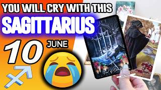 Sagittarius ♐😭YOU WILL CRY WITH THIS😭 horoscope for today JUNE 10 2026 ♐ #sagittarius tarot JUNE