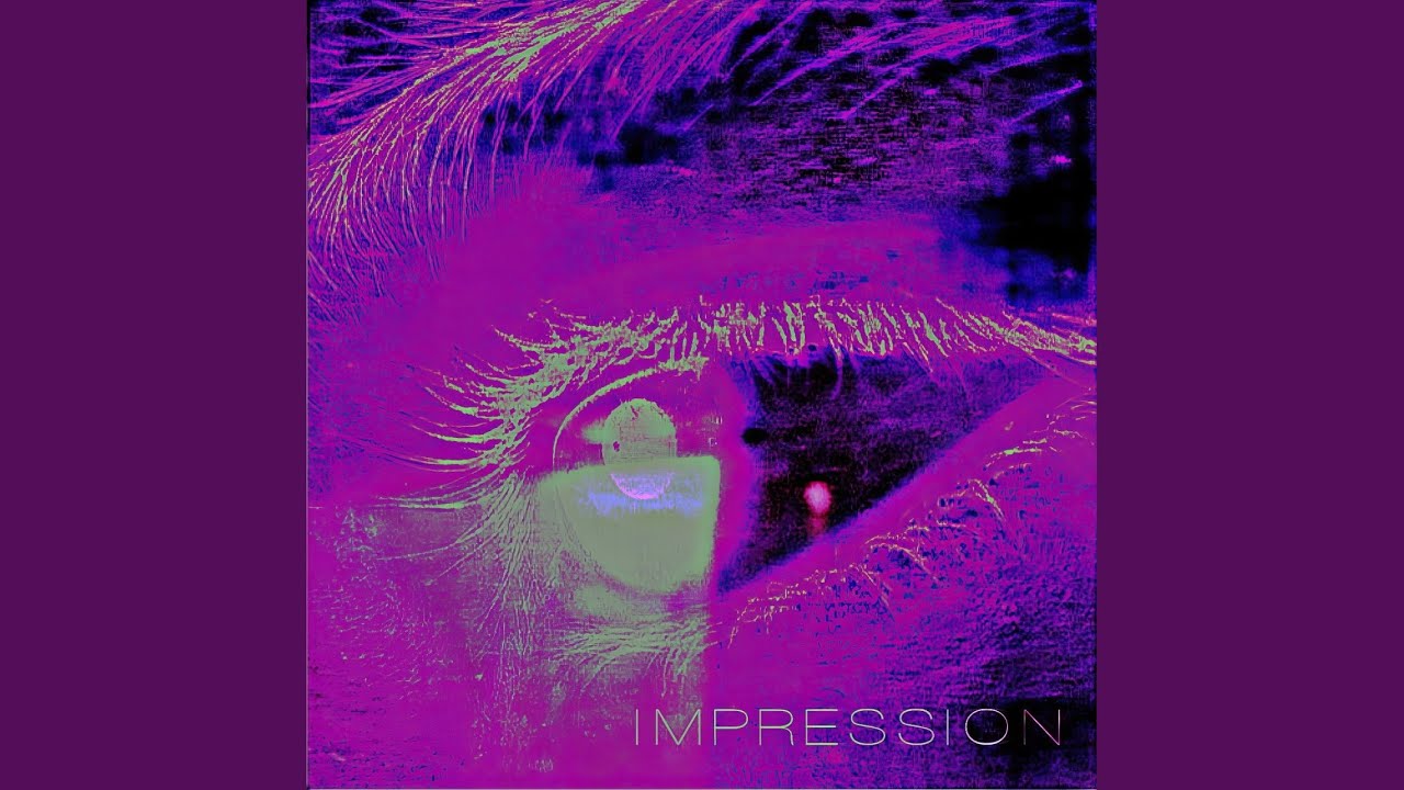 Impression - YouTube