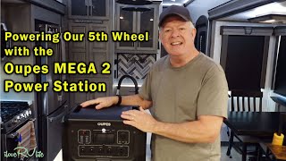 Oupes MEGA 2 Power Station  Powering Our 5th Wheel OffGrid