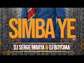 DJ SERGE MBAYA FT DJ BOYOMA SIMBA YE