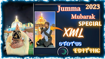 Jumma Mubarak Status Editing 🤗Khwaja Garib Nawaz Trending Reels💖 Alight Motion app ✨xmlfile #edit