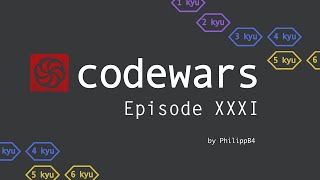 Codewars - Episode 31