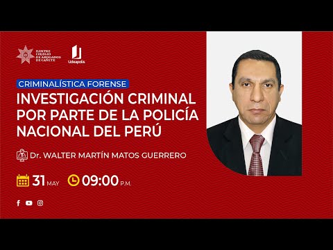 Investigación Criminal por parte de la Policía Nacional del Perú | Walter Martín Matos Guerrero