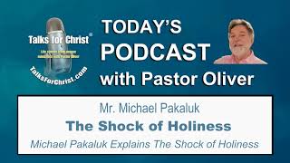 Michael Pakaluk Explains The Shock of Holiness