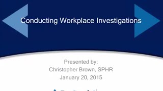 Conducting Workplace Investigations