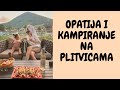 POSJET OPATIJI I KAMPIRANJE U PLITVICAMA / VLOG 16 / 2020