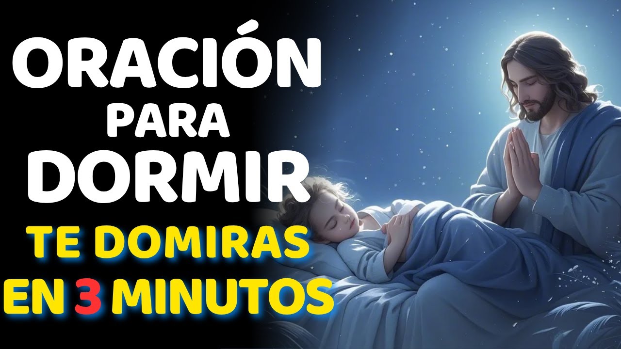 🌙✨ORACIÓN Para DORMIR, ESCÚCHALA y te DORMIRÁS en 3 MINUTOS🙏