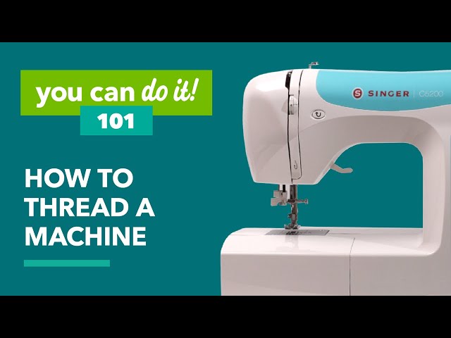 How to Thread a Sewing Machine: Singer Machines, Brother Machines & More 