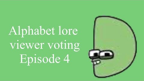 Alphabet lore viewer voting episode 4