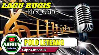 Polo Leteang || Lagu Bugis Electone || Cipt.Ansar.S