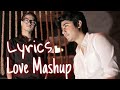 Love Mashup Lyrical  | Shiekh Sadi || Hasan S.qbal || Bangla Music Lyrics