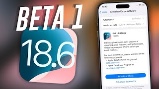iOS 18.6 beta 1 - ¿Cosas Nuevas? ¿Mejor Rendimiento?