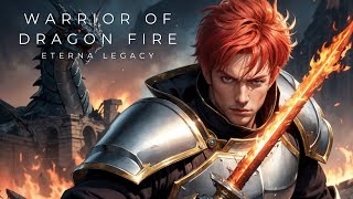 Eterna Legacy ★ Warrior of Dragon Fire 【AI Music / Aedan Cousland&#39;s Dragon Age Theme】