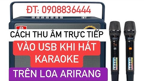 Hướng dẫn tạo usb karaoke arirang năm 2024