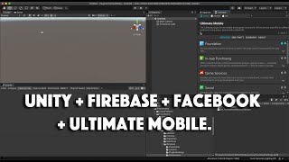 Unity + Firebase + Facebook + Ultimate Mobile Pro
