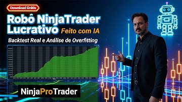Robô NinjaTrader feito com IA (Grátis) — Backtest Real e Análise de Overfitting
