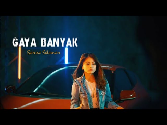 LAGU TERBARU ! SANZA SOLEMAN - GAYA BANYAK (Audio) class=