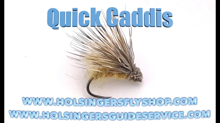 Quick Caddis, Holsinger's Fly Shop