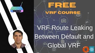 VRF - Virtual Routing and Forwarding | Video 05 | VRF Route Leaking Between Default and Global VRF |