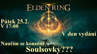 Elden Ring - Dnes v 17:00 + Rozbalovačka