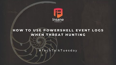 How to Use PowerShell Event Logs When Threat Hunting or Detecting Cybersecurity Threats
