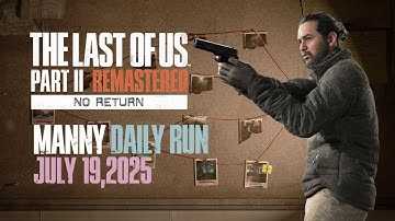 No Return | Daily Run on Grounded as Manny (7/19/25) [TOP 20] | The Last of Us Part II R. [PS5]