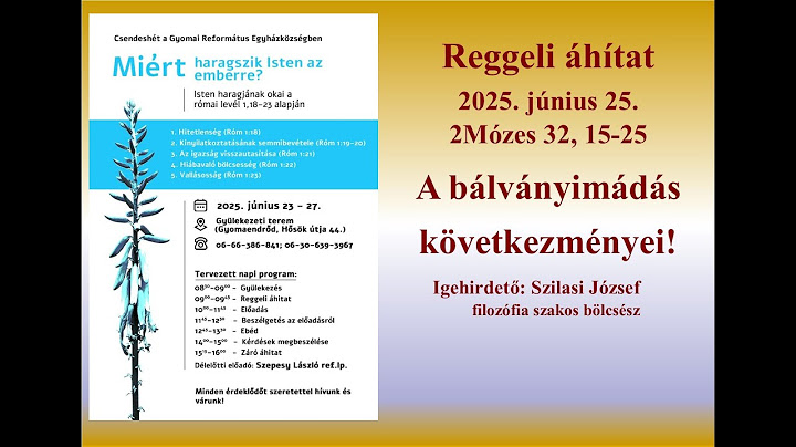 Gyülekezeti csendeshét, reggeli áhítat, 2025.06.25