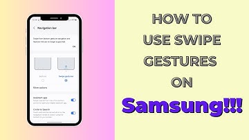 How to Change Navigation Bar Buttons to Swipe Gestures on Samsung Galaxy